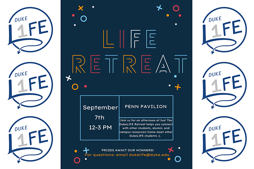 Duke LIFE Retreat promotional flyer, September 7th, 12:00pm to 3:00pm in Penn Pavilion